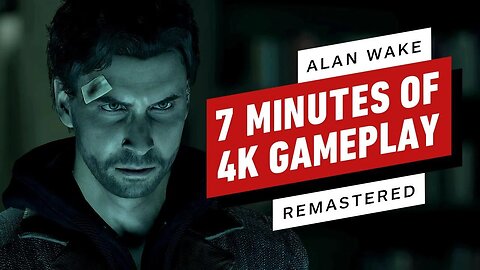 Alan Wake Remastered - 7 Minutes of Gameplay (4K)