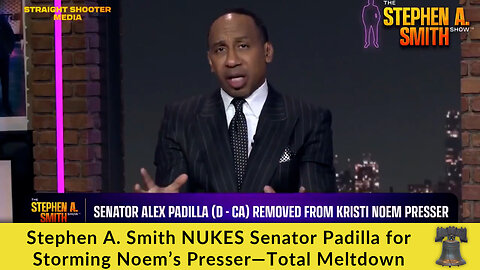 Stephen A. Smith NUKES Senator Padilla for Storming Noem’s Presser—Total Meltdown