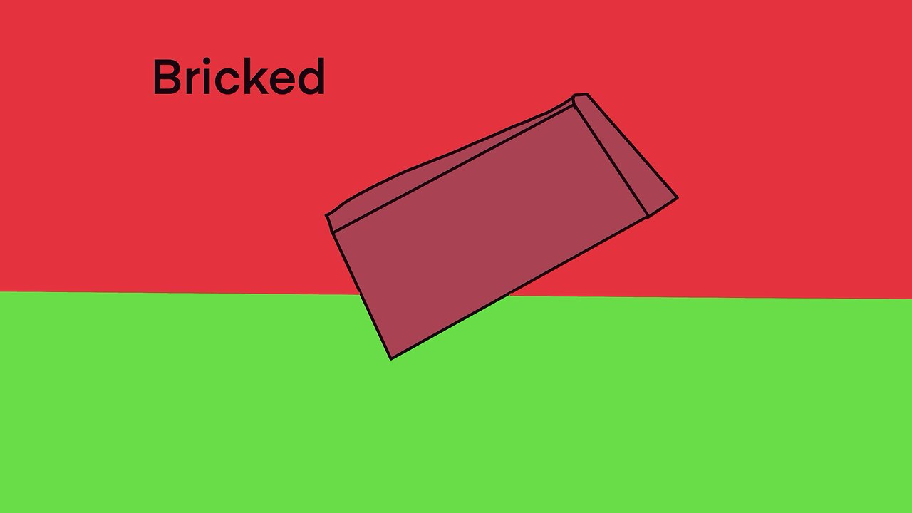 Bricked
