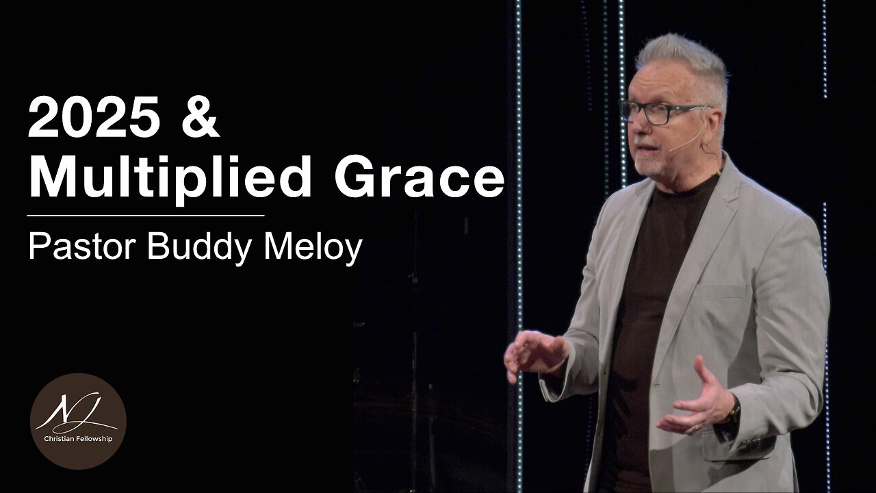 2025 & Multiplied Grace - Pastor Buddy Meloy