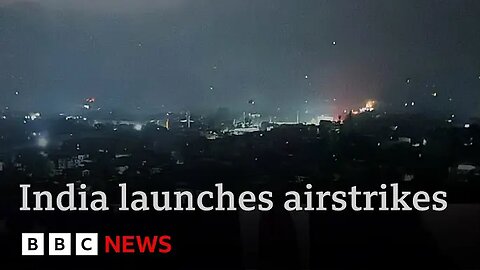 India launches airstrikes on Pakistan and Pakistan-administered Kashmir | BBC News