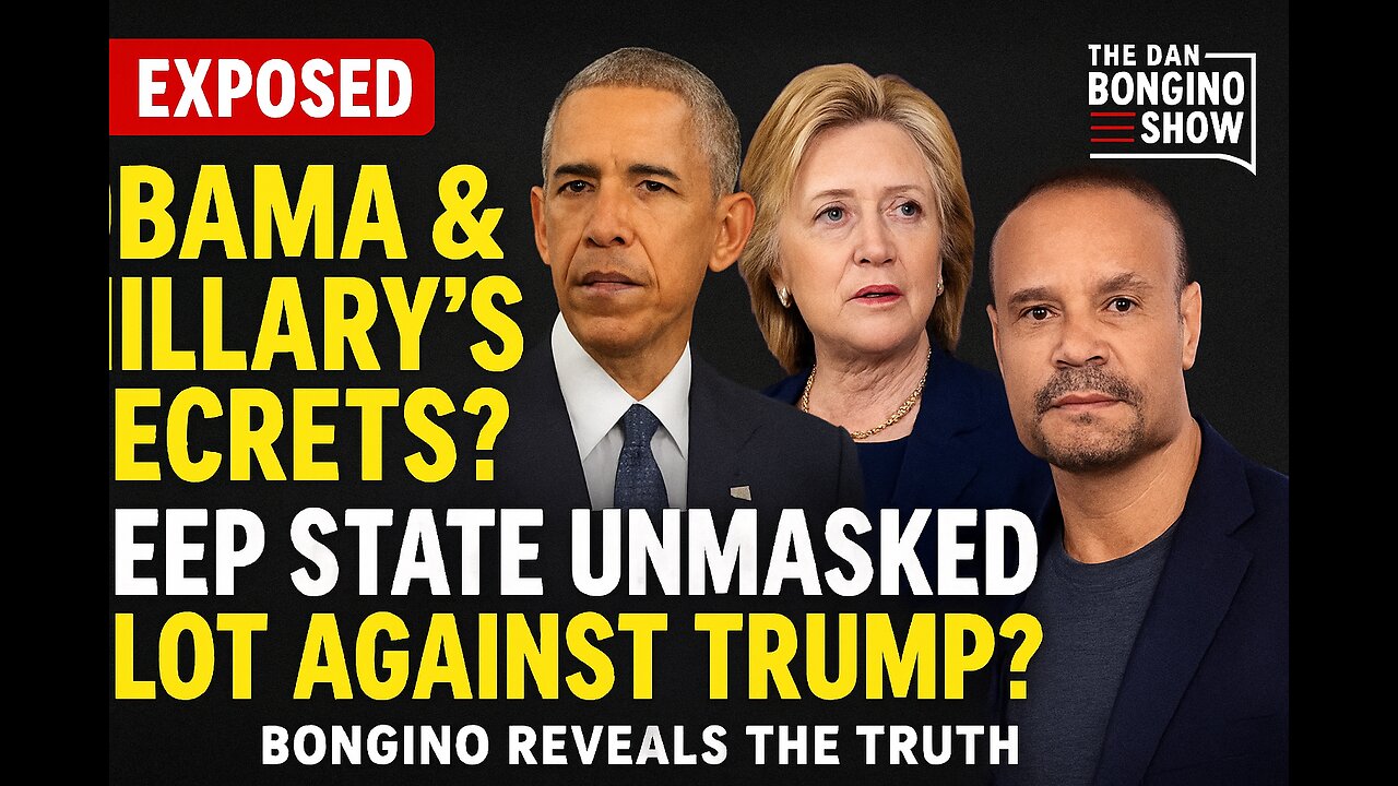 🚨 Deep State Secrets EXPOSED: Obama & Hillary’s Covert Plot Against Trump? | The Dan Bongino Show
