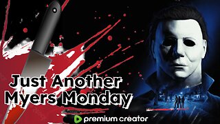 Just Another Myers Monday w/ Mr Rippers
