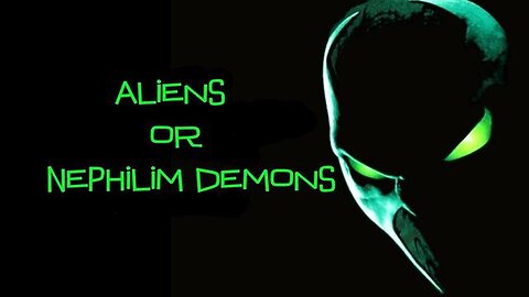 "Unveiling the Truth: Nephilim Demons Vs. Aliens - A Comprehensive Documentary Analysis"