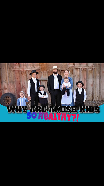No Autism, ADD Or Epilepsy For Amish Kids. Now Why Is That? You KNOW The Answer.