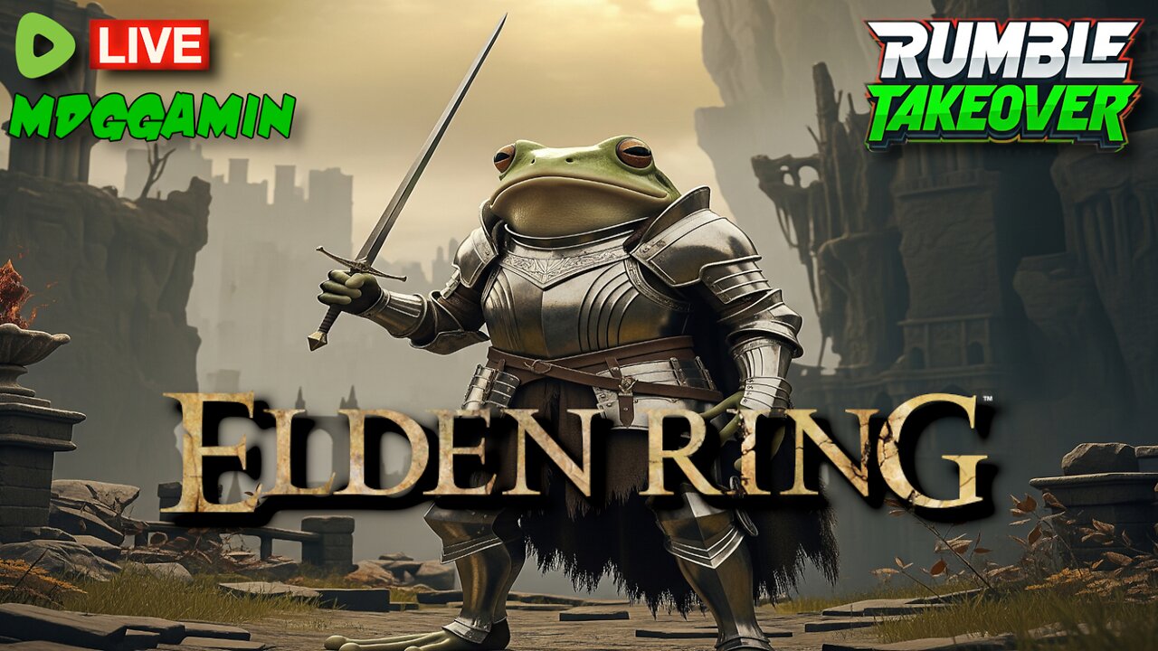🔴LIVE - Elden Ring - Night Reign SOON! & Chatting - #RumbleTakeover