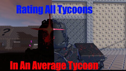 Roblox An Average Tycoon - Rating All Tycoons