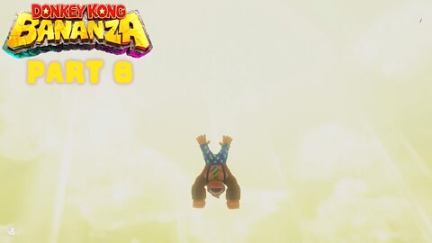 Donkey Kong Bananza (Blind/Multiplayer) Part 6 ~ Hilltop High Jinks.