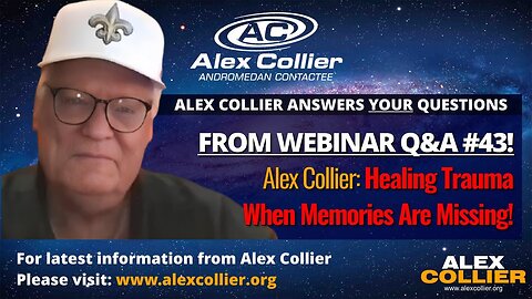 Alex Collier: Healing Trauma When Memories Are Missing! 🕊️✨