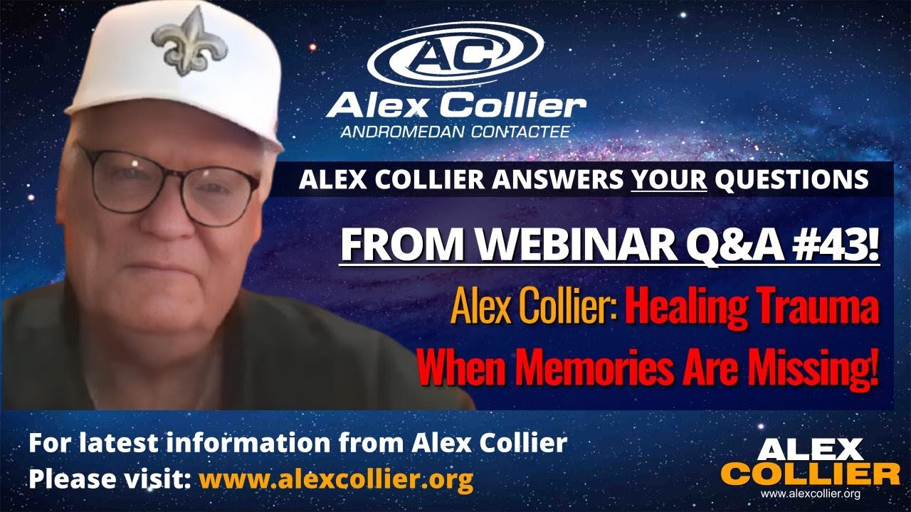 Alex Collier: Healing Trauma When Memories Are Missing! 🕊️✨