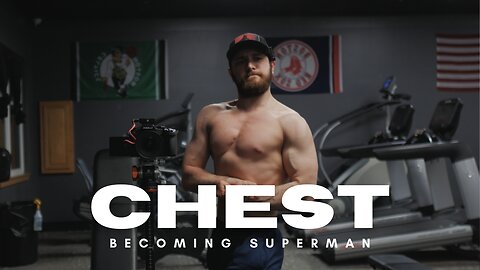 Becoming Superman Ep.36 Chest