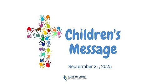 Children's Message: September 21, 2025
