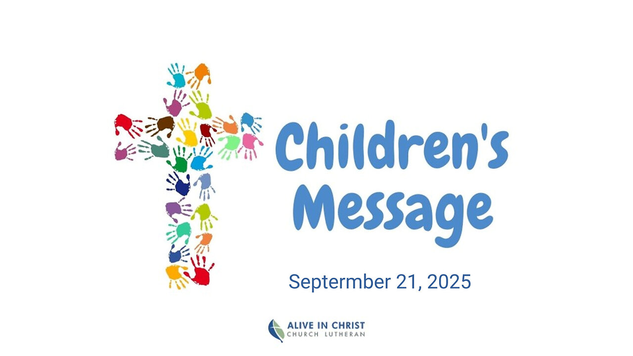 Children's Message: September 21, 2025