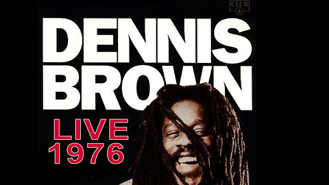 Dennis Brown-"Crown Prince of Reggae"-Live 1976