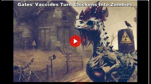 Bill Gates' Vaccines Turned Chickens Into Zombies - Booster shots killed them all.