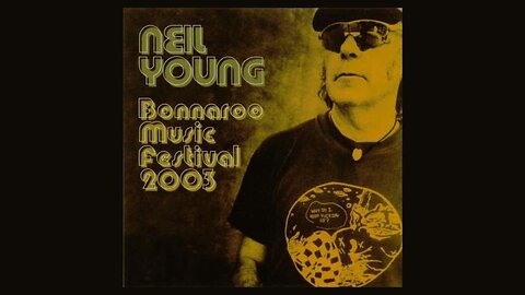 Neil Young @ The Bonnaroo Music Festival (June 13, 2003)