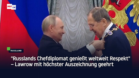 "Russlands Chefdiplomat genießt weltweit Respekt" – Lawrow mit höchster Auszeichnung geehrt