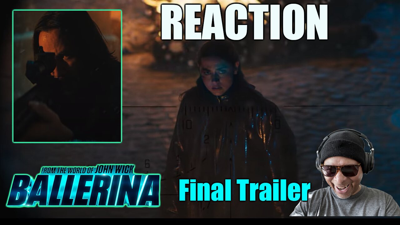 BALLERINA - Final Trailer Reaction