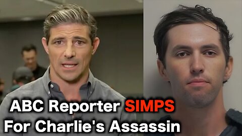 ABC Reporter SIMPS For Charlie Kirk's Killer 