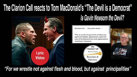 The Clarion Call reacts to Tom MacDonald's political rap, "The Devil is a Democrat." #Lyricvideo,