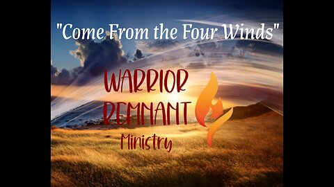 Come From the Four Winds