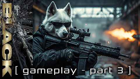 BLACK - gameplay part 3