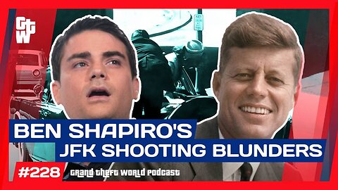 Terrible Takes with Ben Shapiro on Who Shot JFK | #GrandTheftWorld 228 (Clip)