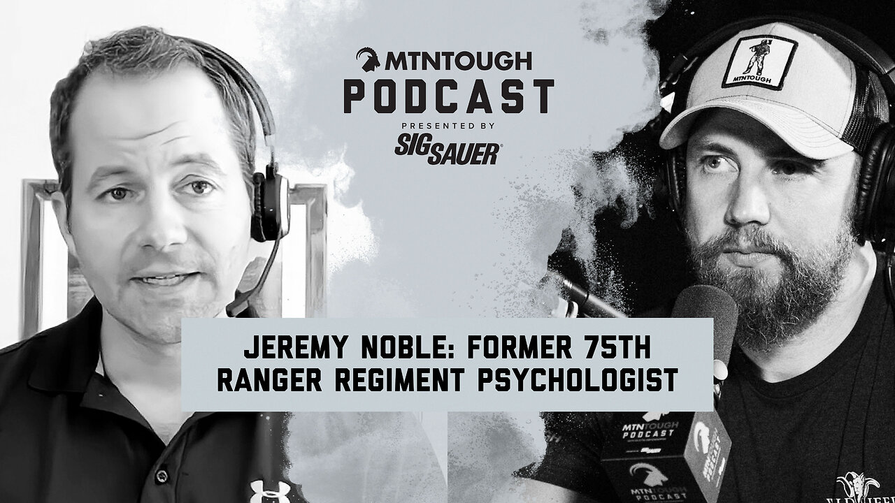 Jeremy Noble: What Army Rangers Do Every Day to Build Unbreakable Mental Toughness | MTNPOD #122