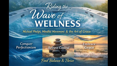 Riding the Wave of Wellness: Michael Phelps, Mindful Movement & the Art of Grace