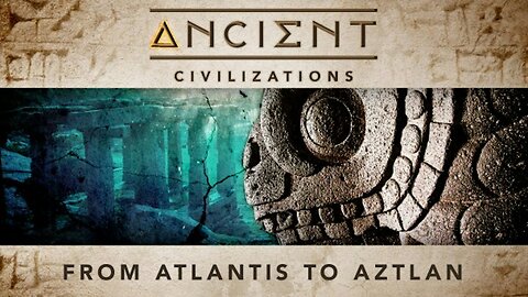 Ancient Civilizations S02E08 From Atlantis To Aztlan