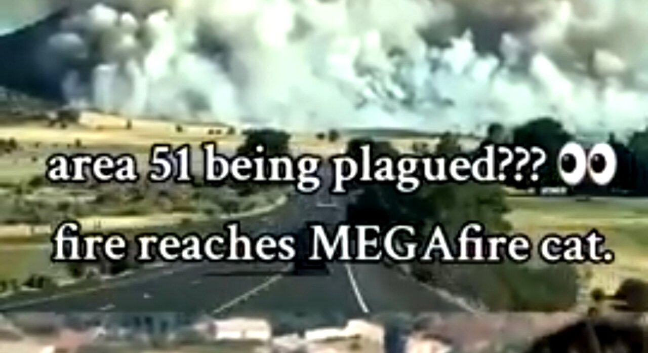 AREA 51 MASSIVE FIRES AND FLOODING ? REPTILIAN BASE UNDER ATTACK? 👊