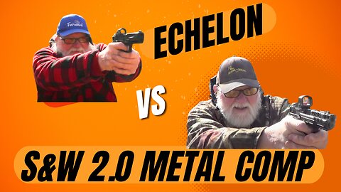 Springfield Echelon vs S&W 2.0 Metal Comp