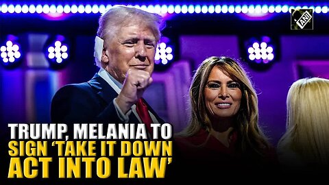 “Will protect victims of digital exploitation…” Trump, Melania to sign ‘Take it down’ act into law