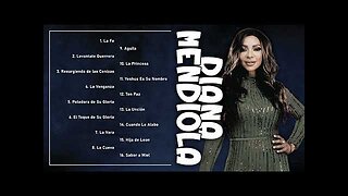Diana Mendiola - 2 Horas Las Mejores Alabanzas Y Adoración Mix Vol. 7 - Música Cristiana.