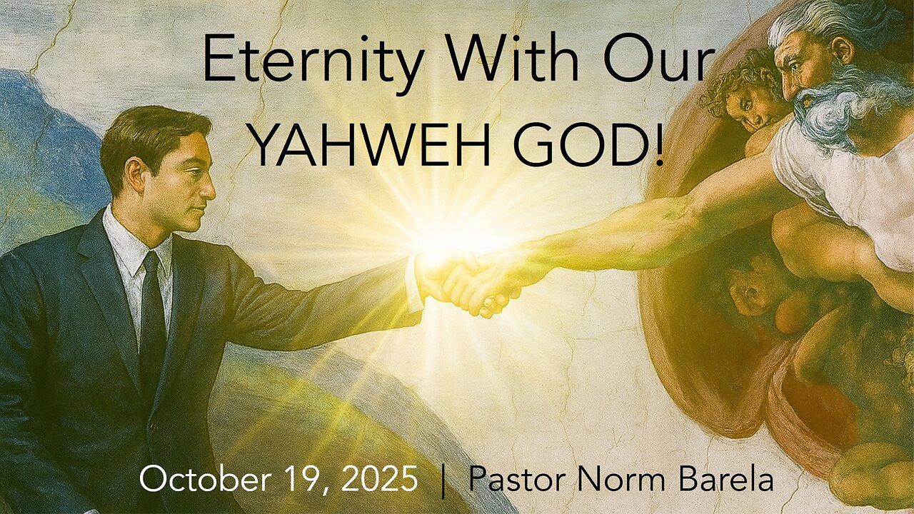 Eternity With Our YAHWEH GOD!
