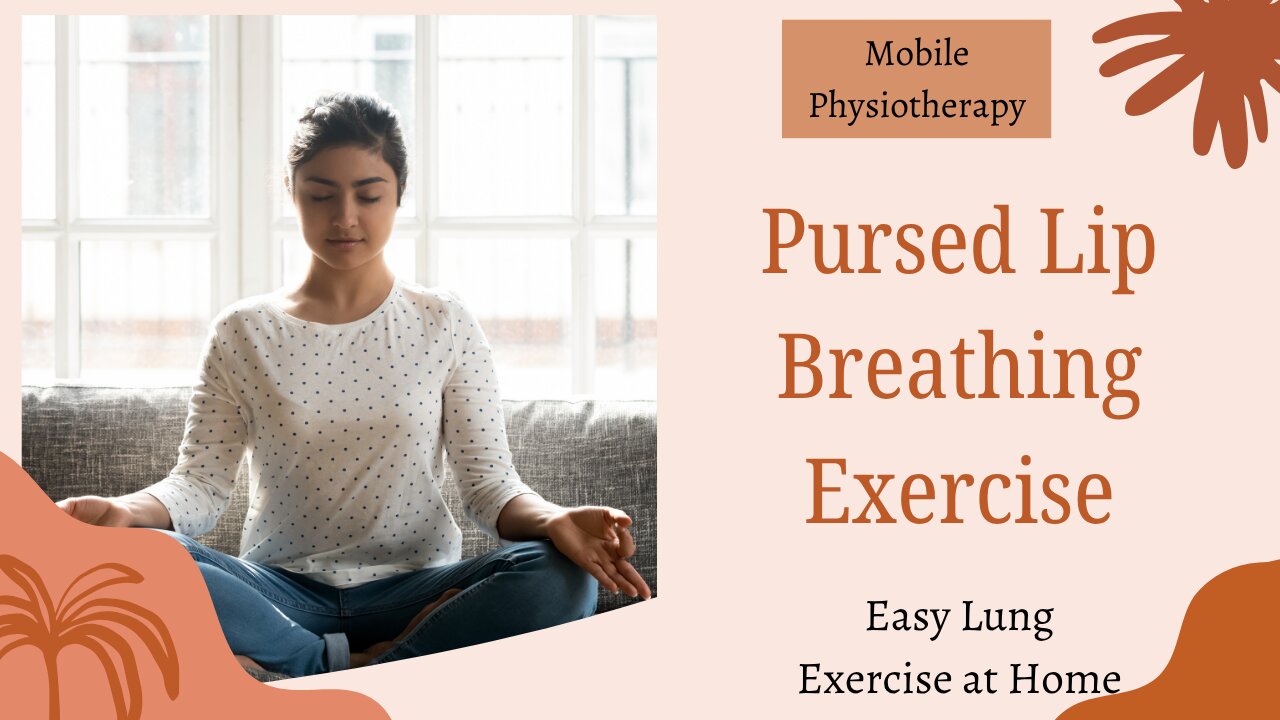 🫁 Pursed Lip Breathing Exercise | Easy Breathing Technique for Better Lung Health | Mobile Physio