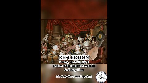 (Reflection) Friday, June 20, 2025 Friday of the Eleventh Week in Ordinary Time #faith