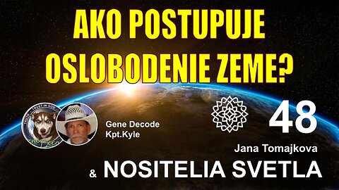 NOSITELIA SVETLA💫: AKO POSTUPUJE OSLOBODENIE ZEME?