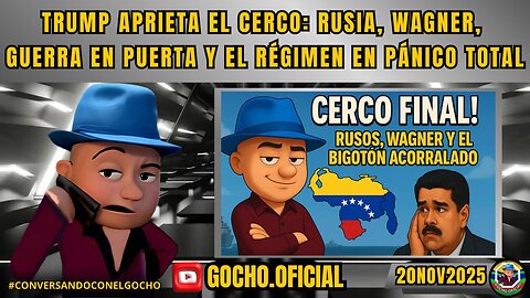 ¡CERCO FINAL! “RUSOS, WAGNER Y EL BIGOTÓN ACORRALADO” | 21NOV2025 | [GOCHO.OFICIAL]