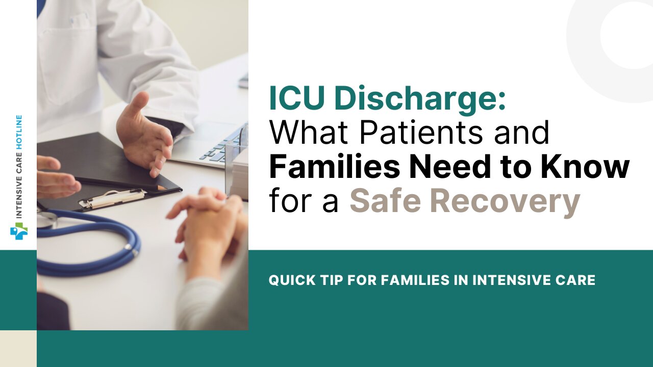ICU Discharge: What Patients and Families Need to Know for a Safe Recovery