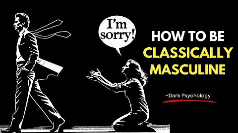 How To Be Classically Masculine