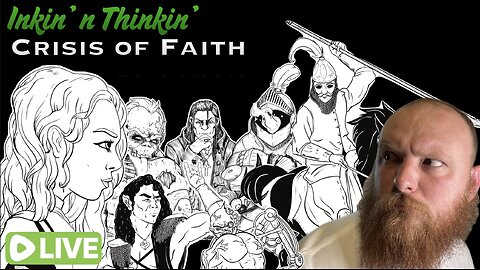 Inkin' n Thinkin': Crisis of Faith
