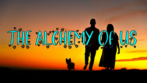 The Alchemy of Us - new love song #tocxicalor #romantic #lyrisc