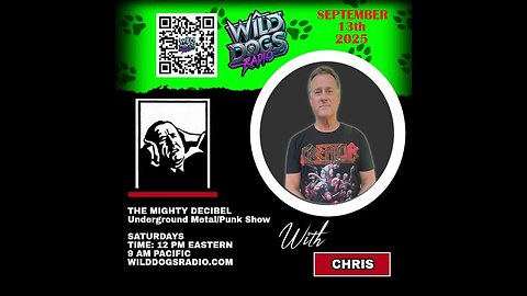 THE MIGHTY DECIBEL on WILD DOGS RADIO - September 13, 2025