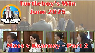 Turtleboy's Win - June 2025 - Mass v Kearney - Part 2
