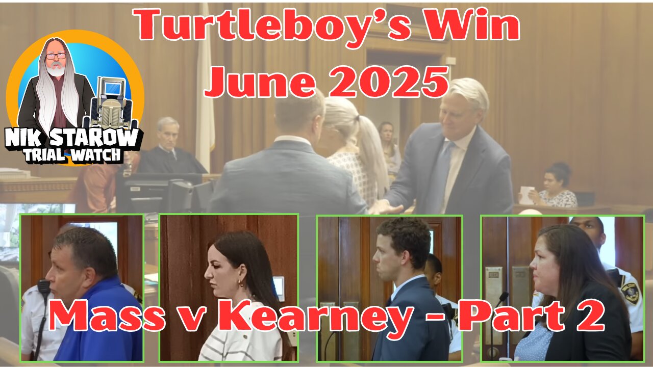 Turtleboy's Win - June 2025 - Mass v Kearney - Part 2