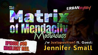 🎞️HIGHLIGHTS Montage - MATRIX of MENDACITY (Ep. 09) /w Jennifer Small