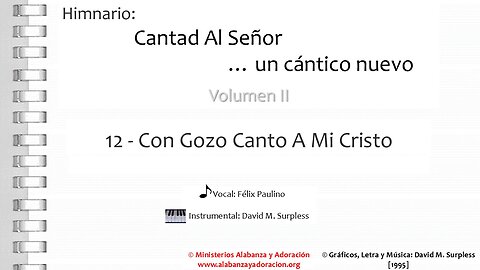 Himnario: Cantad al Señor...un cántico nuevo | Vol. 2 | 12 Con Gozo Canto A Mi Cristo (Vocal)