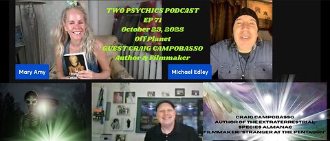 Two Psychics Podcast Ep 71 Off Planet & Craig Campobasso Author & Filmmaker