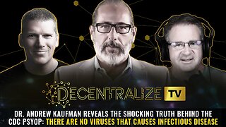Dr. Andrew Kaufman reveals the shocking truth behind the CDC psyop: THERE ARE NO VIRUSES...